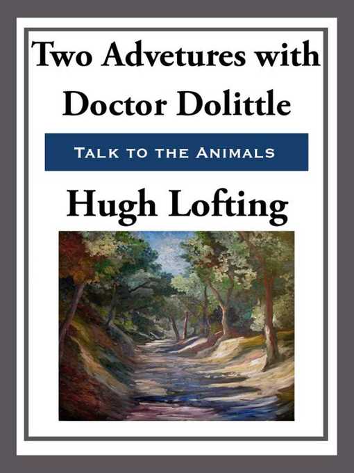 Title details for Two Adventures with Doctor Doolittle by Hugh Lofting - Wait list
